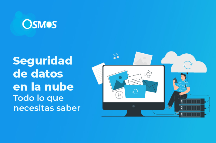 Seguridad De Datos En La Nube Todo Lo Que Necesitas Saber Osmos Crm